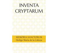 INVENTA CRYPTARUM: MEMORIA SANCTORUM - Heilige Maria de la Cabeza