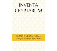 INVENTA CRYPTARUM: MEMORIA SANCTORUM - Heiliger Basilius der Große