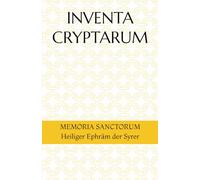 INVENTA CRYPTARUM: MEMORIA SANCTORUM - Heiliger Ephräm der Syrer