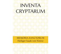 INVENTA CRYPTARUM: MEMORIA SANCTORUM - Heiliger Isaak von Ninive