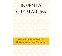 INVENTA CRYPTARUM: MEMORIA SANCTORUM - Heiliger Joseph von Cupertino