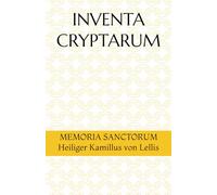 INVENTA CRYPTARUM: MEMORIA SANCTORUM - Heiliger Kamillus von Lellis