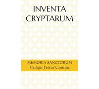 INVENTA CRYPTARUM: MEMORIA SANCTORUM - Heiliger Petrus Canisius