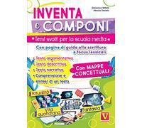 Inventa e componi. Temi svolti per la scuola media con pagine di guida alla scrittura, focus lessicali, mappe concettuali