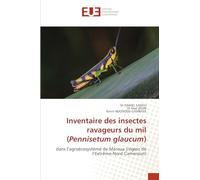 Inventaire des insectes ravageurs du mil (Pennisetum glaucum): dans l'agroécosystème de Maroua (région de l'Extrême-Nord Cameroun)