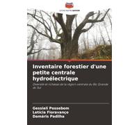 Inventaire forestier d'une petite centrale hydroélectrique: Diversité et richesse de la région centrale du Rio Grande do Sul