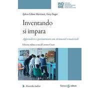 Inventando si impara. Apprendere e sperimentare con strumenti e materiali