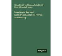 Inventar der Bau- und Kunst-Denkmäler in der Provinz Brandenburg