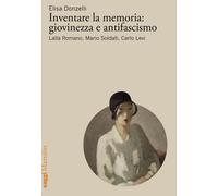 Inventare la memoria: giovinezza e antifascismo. Lalla Romano, Ma