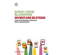 Inventare se stessi. Cosa succede nel cervello degli adolescenti