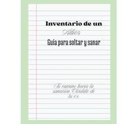 "Inventario de un Adiós: Guía para soltar y sanar": Diario para olvidar a tu ex