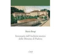 Inventario dell'Archivio storico delle Dimesse di Padova