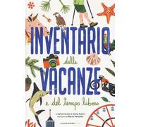 Inventario delle vacanze e del tempo libero. Ediz. a colori