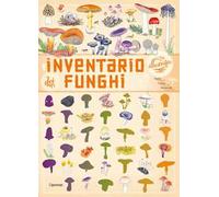 Inventario illustrato dei funghi. Ediz. a colori