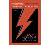 Inventario letterario del mondo di David Bowie - 2024 - Le Mezzel