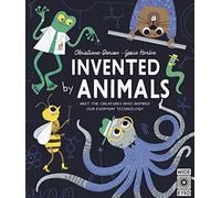 Invented by Animals: Meet the creatures who inspired our everyday technology