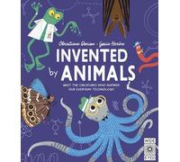 Invented by Animals: Meet the creatures who inspired our everyday technology