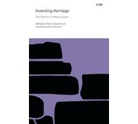 Inventing Heritage: The Politics of Medievalism