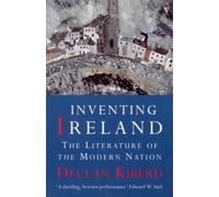 Inventing Ireland: The Literature of a Modern Nation