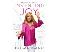 Joy Mangano – Inventing Joy – Dare to Build a Brave & Creative Life – Tascabile