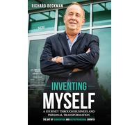 INVENTING MYSELF: A Journey Through Business and Personal Transformation
