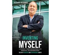 INVENTING MYSELF: A Journey Through Business and Personal Transformation