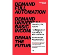 Nick Srnicek e Alex Williams – Inventing the Future – Tascabile