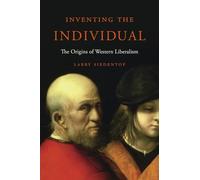 Inventing the Individual: The Origins of Western Liberalism