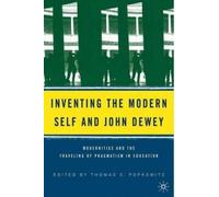 Inventing the Modern Self and John Dewey (Copertina rigida)