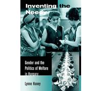 Lynne Haney Inventing the Needy (Tascabile)