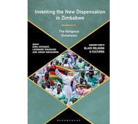 Inventing the New Dispensation in Zimbabwe: The Religious Dimension