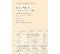 Inventing the Secular: Literature and Religion from Medieval to Modern: 25