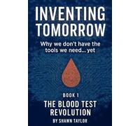 Inventing Tomorrow: The Blood Test Revolution