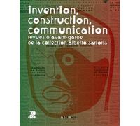Invention, construction, communication: Revues d'avant-garde de la collection Alberto Sartoris