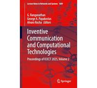 Inventive Communication and Computational Technologies: Proceedings of Icicct 2025 (2)
