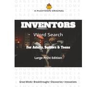Inventors Word Search For Adults, Seniors & Teens Large Print Edition: 3,000 Terms on the Genius Minds and Breakthroughs that Changed the World - From Da Vinci to Tesla