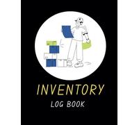 Inventory Log Book: 151-Page Organizer for Tracking Stock, Supplies & Assets: Simple Inventory Management System for Small Business, Warehouse, Home, or Office - Durable Matte Cover