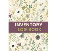 Inventory Log Book (8.5 x 11 Inches): Floral Record Notebook for Tracking Stock, Supplies, and Equipment - Ideal for Small Businesses, Warehouses & Offices