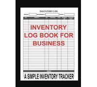 Inventory Log Book for Business | A Simple Inventory Tracker: Bookkeeping & Accounting Worksheet Paper for Small Retail Sales Stock