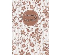 Inventory Log Book: Small Business Inventory Management and Stock Tracking, Come with Undated Monthly Planner to help you Organize, Record and Track Products easily, 120 Pages, Size 6” x 9”.