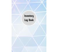 Inventory Log Book: Small Business Inventory Management and Stock Tracking, Come with Undated Monthly Planner to help you Organize, Record and Track Products easily, 120 Pages, Size 6” x 9”.