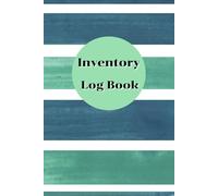 Inventory Log Book: Small Business Inventory Management and Stock Tracking, Come with Undated Monthly Planner to help you Organize, Record and Track Products easily, 120 Pages, Size 6” x 9”.