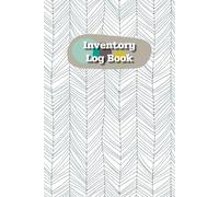 Inventory Log Book: Small Business Inventory Management and Stock Tracking, Come with Undated Monthly Planner to help you Organize, Record and Track Products easily, 120 Pages, Size 6” x 9”.