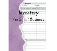 Inventory Log Book Small Business: Simplify Inventory Management for Better Business Results | A Simple Guide to Organizing Your Business Inventory