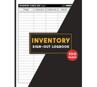 Inventory Sign Out Logbook: Equipment Check Out Sheets for Small Business | Track Assets Checked Out & Returned | 100 Double-Sided Pages