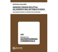 Invenzione e creazioni intellettuali nell'Università e negli enti pubblici di ricerca