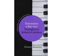 Invenzioni a due voci. Dialoghi tra musica e scienza