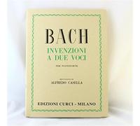 Bach Invenzioni a due voci per pianoforte Revisione di Alfredo Casella ED.CURCI