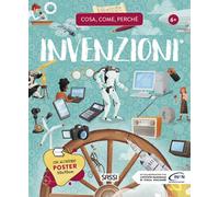Invenzioni. Cosa, come, perché. Ediz. a colori. Con Poster