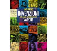 Invenzioni dalle origini all'applicazione del vapore